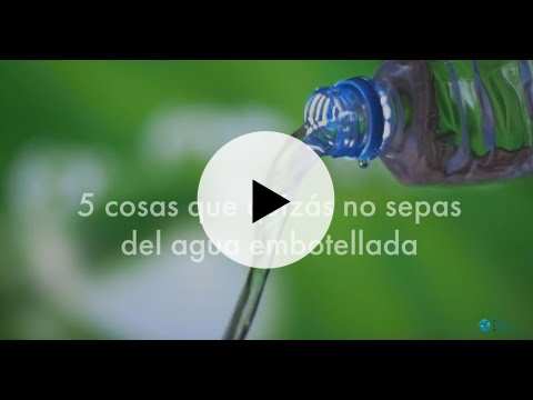 5 Cosas sobre el agua embotellada